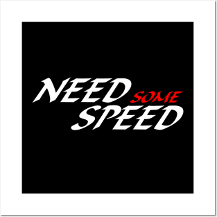 NEED SOME SPEED 2 Posters and Art